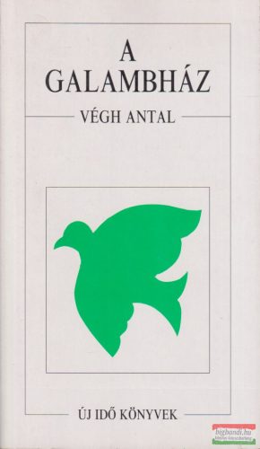 Végh Antal - A galambház