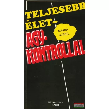 Maria Sorel - Teljesebb élet - agykontrollal