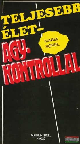 Maria Sorel - Teljesebb élet - agykontrollal