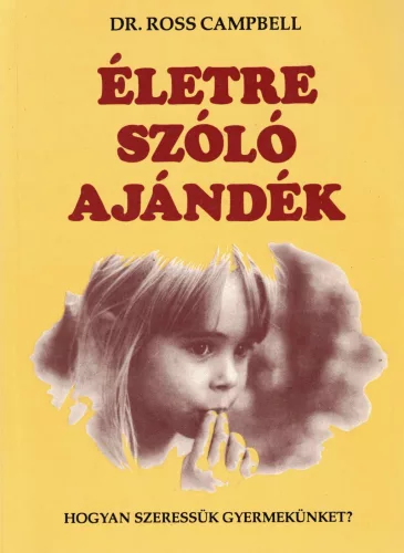 Dr. Ross Campbell - Életre szóló ajándék