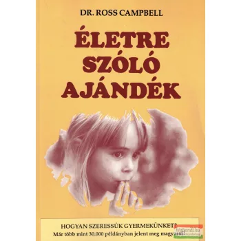 Dr. Ross Campbell - Életre szóló ajándék