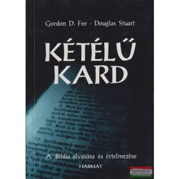 Gordon D. Fee, Douglas Stuart - Kétélű kard