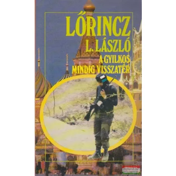 Lőrincz L. László - A gyilkos mindig visszatér