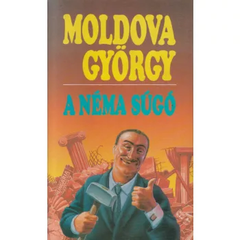 Moldova György - A néma súgó