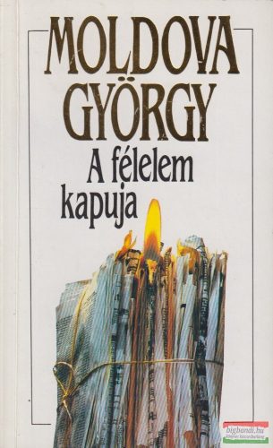 Moldova György - A félelem kapuja