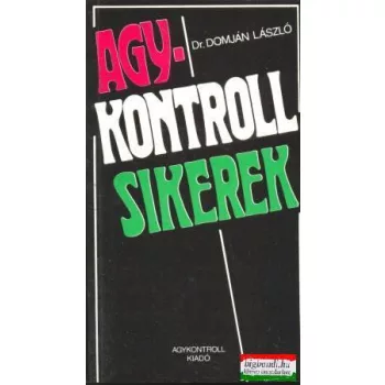 Dr. Domján László - Agykontroll sikerek