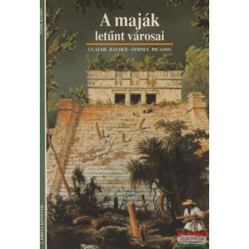 Claude Baudez, Sydney Picasso - A maják letűnt városai