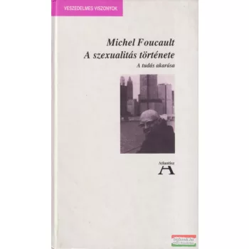 Michel Foucault - A szexualitás története I.