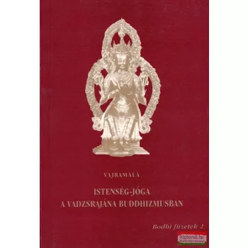   Vajramálá - Istenség-jóga ​a vadzsrajána buddhizmusban