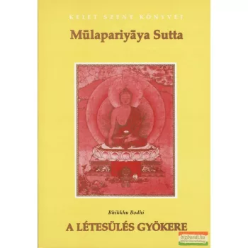 Bhikkhu Bodhi  - A létesülés gyökere