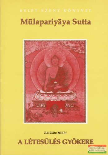 Bhikkhu Bodhi  - A létesülés gyökere