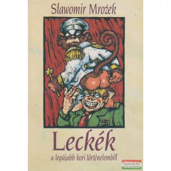 Slawomir Mrozek - Leckék a legújabb kori történelemből