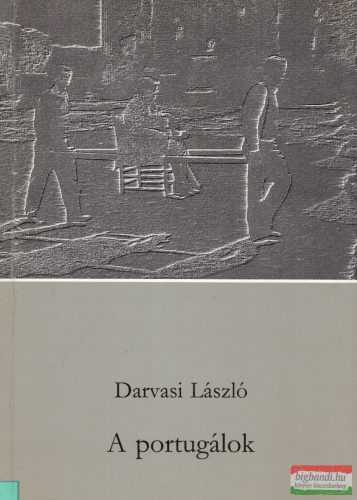 Darvasi László - A portugálok