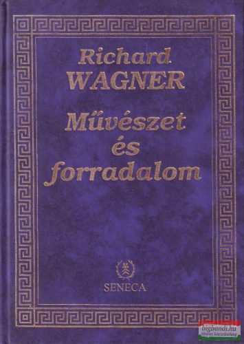 Richard Wagner - Művészet és forradalom