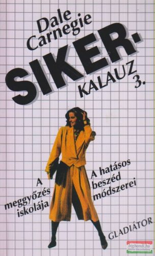 Dale Carnegie - Sikerkalauz 3.