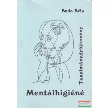 Dr. Buda Béla - Mentálhigiéné