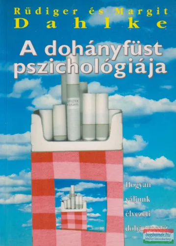 Rüdiger Dahlke - Margit Dahlke - A dohányfüst pszichológiája