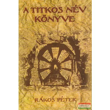 Rákos Péter - A titkos név könyve