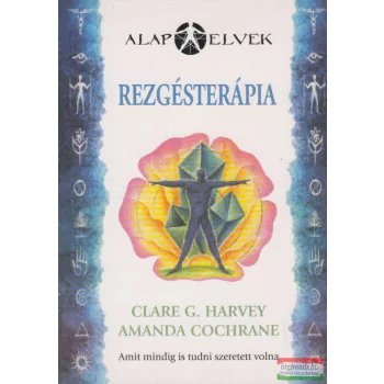Clare G. Harvey - Amanda Cochrane - Rezgésterápia