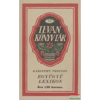 Karinthy Frigyes - Együgyü lexikon