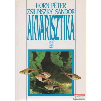 Horn Péter, Zsilinszky Sándor - Akvarisztika