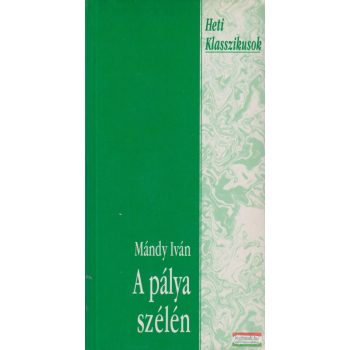 Mándy Iván - A pálya szélén