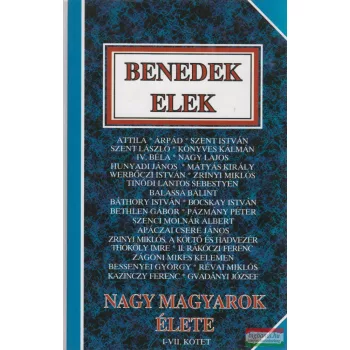 Benedek Elek - Nagy magyarok élete I-II.