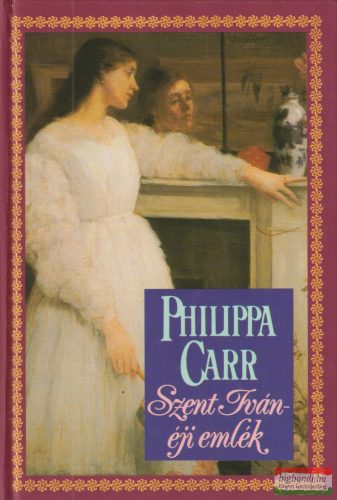 Philippa Carr - Szent Iván-éji emlék