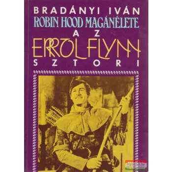 Bradányi Iván - Robin Hood magánélete