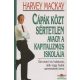 Harvey Mackay - Cápák közt sértetlen avagy a kapitalizmus iskolája