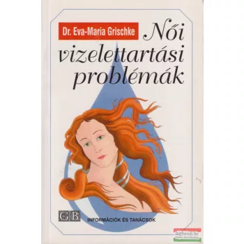 Dr. Eva-Maria Grischke - Női vizelettartási problémák