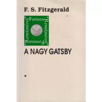 F. S. Fitzgerald - A nagy Gatsby
