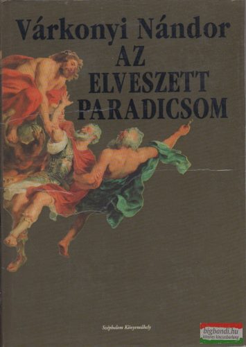 Várkonyi Nándor - Az ​elveszett Paradicsom