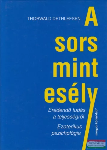 Thorwald Dethlefsen - A sors mint esély 