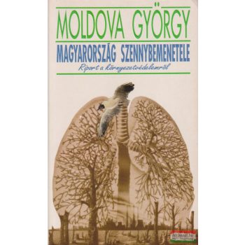 Moldova György - Magyarország ​szennybemenetele