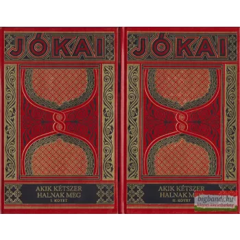 Jókai Mór - Akik kétszer halnak meg I-II.