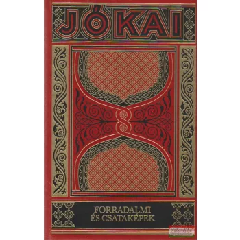 Jókai Mór - Forradalmi és csataképek