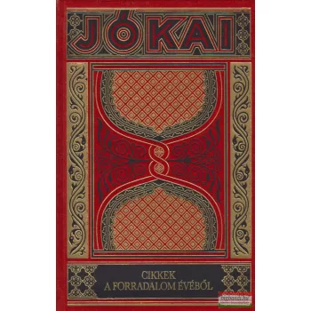 Jókai Mór - Cikkek a forradalom évéből