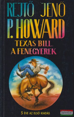 Rejtő Jenő - Texas Bill, a fenegyerek