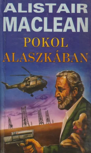 Alistair MacLean - Pokol Alaszkában