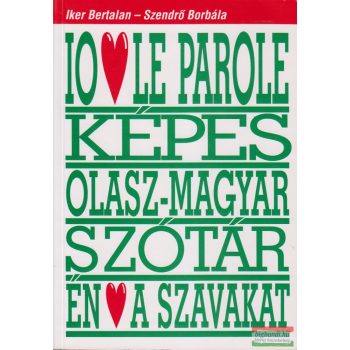 Szeretem a szavakat - képes olasz-magyar szótár