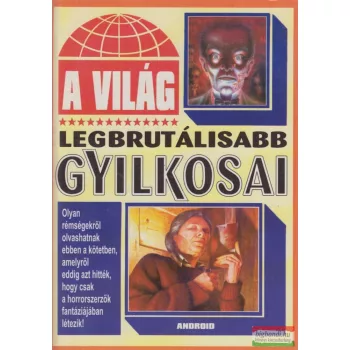 Mohácsi Enikő - A világ legbrutálisabb gyilkosai