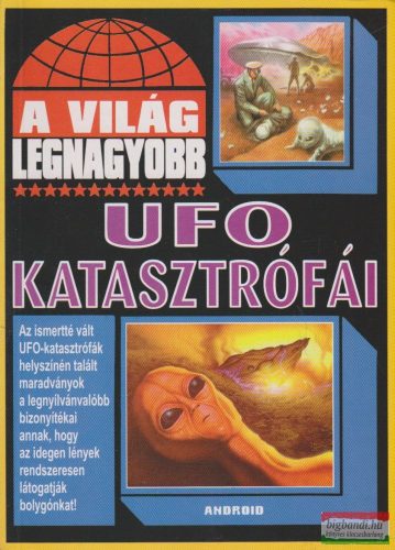 Kriston Endre szerk. - A világ legnagyobb UFO katasztrófái