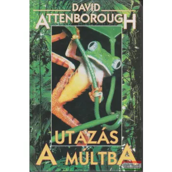 David Attenborough - Utazás a múltba