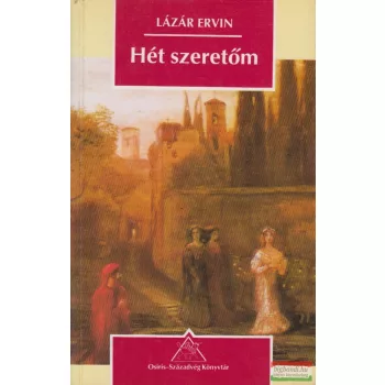 Lázár Ervin - Hét szeretőm