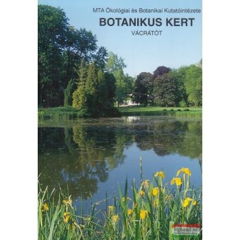 Botanikus kert - Vácrátót