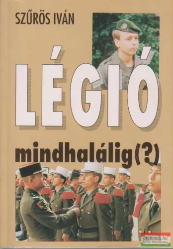 Szűrös Iván - Légió mindhalálig (?)