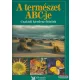 Csaba Emese szerk. - A természet ABC-je