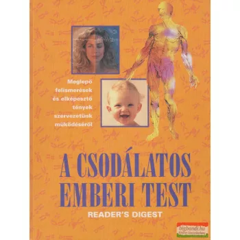 Dr. Kittner Zsuzsanna szerk. - A csodálatos emberi test