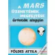 Földes Attila - A Mars üzenetének megfejtése